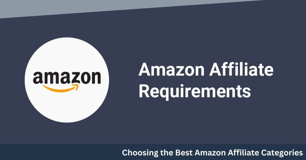 Choosing the Best Amazon Affiliate Categories
