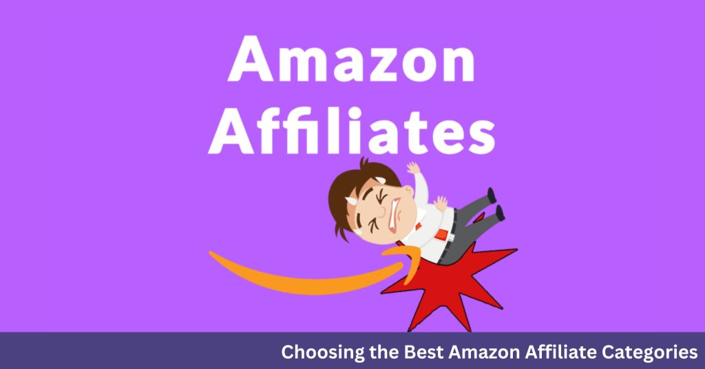 Choosing the Best Amazon Affiliate Categories